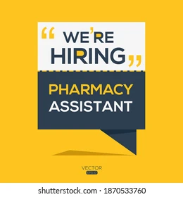 Looking for Pharmacy Assistant